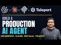 AWS Bedrock Claude MCP Server Build a Production AI Agent Powered by Teleport
