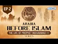 Download Lagu Arabia Before Islam | Ep 2 | The Life Of Prophet Muhammad ﷺ Series