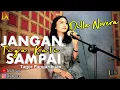Download Lagu Jangan Sampai Tiga Kali - Tagor Pangaribuan Cover By Dilla Novera