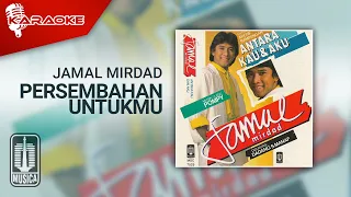 Download Jamal Mirdad - Persembahan Untukmu (Official Karaoke Video) MP3