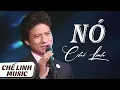 Download Lagu CHẾ LINH - NÓ (ANH BẰNG) | Bản đẹp 4K, âm thanh chuẩn chất lượng tốt nhất