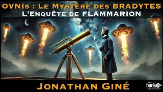 « Camille Flammarion & les OVNIS : Le mystère des bradytes » avec Jonathan Giné
