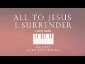 ALL TO JESUS I SURRENDER⎜Robin Mark (Male Key) Piano Instrumental Cover by GershonRebong w/ lyrics