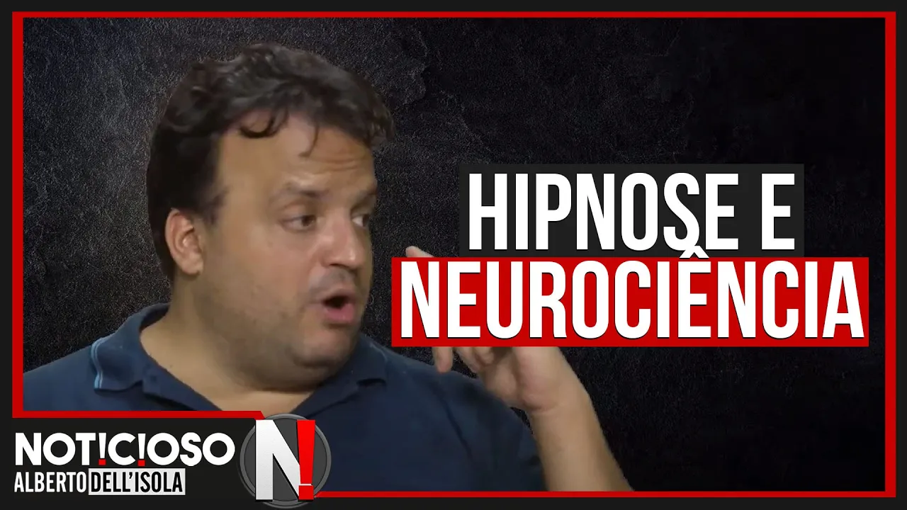 Hipnose e Neurociência - Alberto Dell'isola Ao Vivo as 20:00h