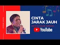 Download Lagu Cinta Jarak Jauh - Jhon Eliaman Saragih (Official Music Video)