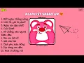 Download Lagu [Playlist speed up]🔥nhạc gấu dâu..tôi tên là hổ | một ngày chẳng nắng, hồi ức ta đã yêu, gió