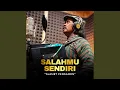 Download Lagu Salahmu Sendiri
