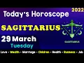 Sagittarius Horoscope for Today Aj Ka Din Kaisa Rahe Ga Aaj Ka Din Daily Horo 29 March 2022