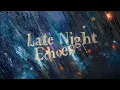 Lagu Late Night Echoes – Dreamy Pop / Late-Night Reflection