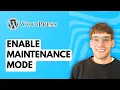 How to Enable Maintenance Mode in WordPress 2026 Full Guide