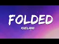 Download Lagu Kehlani - Folded (Lyrics)