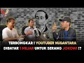 TERBONGKAR ! YOUTUBER NUSANTARA DIBAYAR 1 MILIAR UNTUK SERANG JOKOWI !?