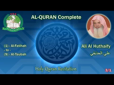 Download MP3 Holy Quran Complete - Ali Al Huthaify 3/1 علي الحذيفي