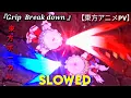 Download Lagu 『Slowed』-【東方アニメPV】『Grip  Break down 』  SOUND HOLIC feat  Nana Takahashi【東方ボーカル】