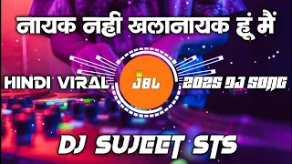 nayak nahin khalnayak hun main hindi dj remix 2025 dj remix dj ravi x vishal bs dj vikrant 