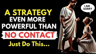A Strategy Even More Powerful Than No Contact… They Won’t See It Coming! | Stoicism