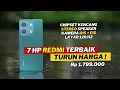 Download Lagu 7 HP TERBAIK XIAOMI REDMI TURUN HARGA ANJLOK JANUARI 2025