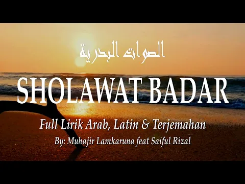Download MP3 SHOLAWAT BADAR VIRAL | Full Lirik Arab, Latin & Terjemahan | By: Muhajir Lamkaruna Ft Saiful Rizal