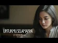 UNTUKMU SELAMANYA-UNGU(COVER)