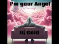Download Lagu I'm Your Angel (DJ GOLD SA)