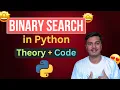Binary Search Algorithm in Python - Theory Code Normal and Recursive Approach