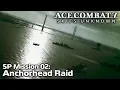 Download Lagu SP Mission 02: Anchorhead Raid - Ace Combat 7: Skies Unknown DLC (PC)