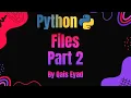 Python Chapter - Files Part 2