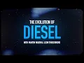 Inside the Engine The Evolution of Diesel