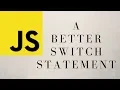 An alternative approach to switch statements in Javascript
