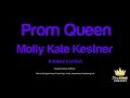 Molly Kate Kestner - Prom Queen (Karaoke Version)