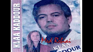 Kadour El Kouifi Wahchek Fi El Kbda Wa Rim 