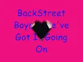 BackStreet Boys - We've Got It Going On