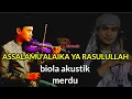 Download Lagu Instrumen Sholawat Biola - Assalamualaika Ya Rasulullah - (maher zain) merdu