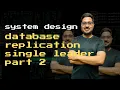 Database Replication Single Leader Part 2 -