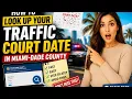How to look up your traffic court date in Miami-Dade County