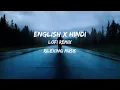 Download Lagu English x Hindi Lofi Remix | Slowed + Reverb| Study chill | Relaxing mashups