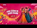 || Best garba song || Gori Radha Ne Kado Kaan by Divya Kumar #viral #garba #explore #2026