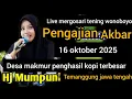 Download Lagu PENGAJIAN UST HJ MUMPUNI HANDAYAYEKTI 16 OKTOBER 2025 LIVE MERGOSARI TENING WONOBOYO TEMANGGUNG