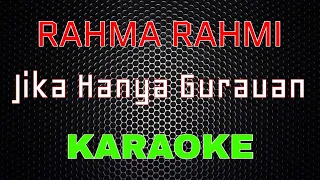 Download Rahma Rahmi - Jika Hanya Gurauan [Karaoke] | LMusical MP3