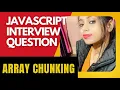 JavaScript Array Chunk interview question in Hindi JavaScript Interview Questions Output Based