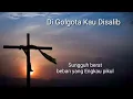 Download Lagu Lagu Paskah DI GOLGOTA KAU DISALIB  (Trio Bougenfile) With Lyric.