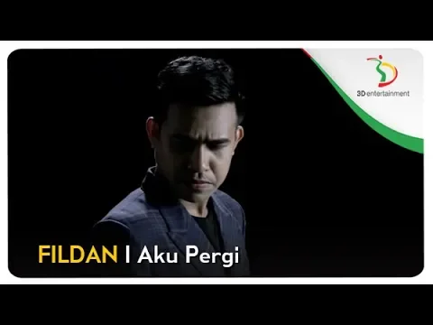 Download MP3 Fildan - Aku Pergi | Official Video Clip