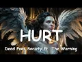 Dead Poet Society – HURT (feat. The Warning) Lyrics 💗♫
