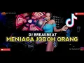 Download Lagu DJ MENJAGA JODOH ORANG - Breakbeat Remix Full Bas
