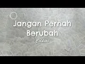 Coldiac - Jangan Pernah Berubah (lyric)