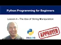 Python Tutorial for Absolute Beginners - The Use of String Manipulation