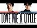 Download Lagu Shownu X Hyungwon (셔누X형원) - Love Me A Little (Color Coded Lyrics Esp/Rom/Han/가사)