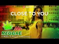 Download Lagu Close to you, Reggae Mix - Carpenters (Dj Rafzkie) Reggae Remix
