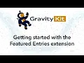 Getting Started With the GravityView Featured Entries Extension