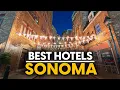 Best Hotels In Sonoma Usa - Top 5 Picks For Any Budget